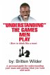 Understanding the Games Men Play - Bild 1