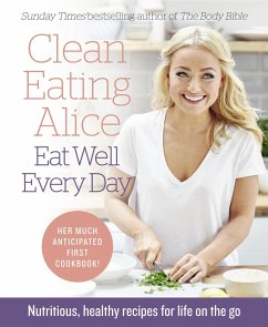 Clean Eating Alice Eat Well Every Day - Liveing, Alice