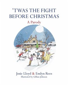 Twas the Fight Before Christmas - Lloyd, Josie; Rees, Emlyn