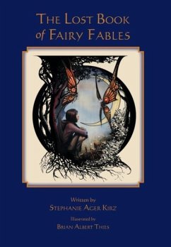 The Lost Book of Fairy Fables - Kirz, Stephanie Ager