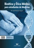 Bioética y ética médica para estudiantes de medicina = Bioetika eta etika medikoa medikuntzako ikasleentzat