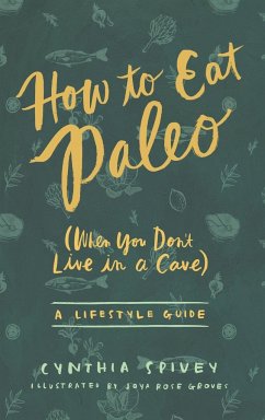 How to Eat Paleo - Spivey, Cynthia Flick