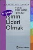 Bir Solukta Isinin Lideri Olmak