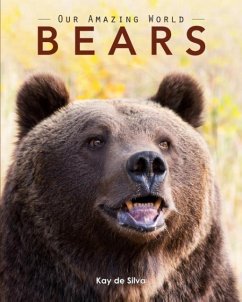 Bears: Amazing Pictures & Fun Facts on Animals in Nature - De Silva, Kay