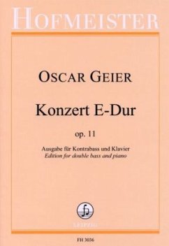 Konzert E-Dur, op. 11, für Kontrabass, Klavier - Geier, Oscar
