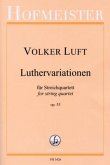 Luthervariationen, für Violine (2), Viola, Violoncello