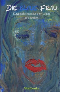 Die blaue Frau (eBook, ePUB) - Becker, Ulla