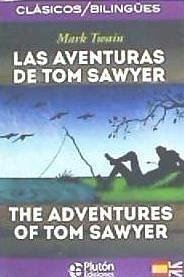 Las aventuras de Tom Sawyer = The adventures of Tom Sawyer - Twain, Mark