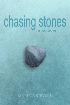 Chasing Stones (eBook, ePUB) - Stevens, Michele