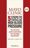 Mayo Clinic 5 Steps to Controlling High Blood Pressure (eBook, ePUB)