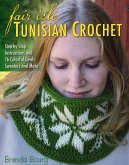 Fair Isle Tunisian Crochet (eBook, ePUB) Fair Isle Tunisian Crochet (eBook, ePUB)