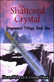 Dragonmist: The Shattered Crystal (eBook, ePUB)
