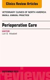 Perioperative Care, An Issue of Veterinary Clinics of North America: Small Animal Practice (eBook, ePUB)
