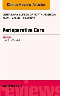 Cover Perioperative Care, An Issue of Veterinary Clinics of North America: Small Animal Practice (eBook, ePUB)