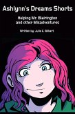 Ashlynn's Dreams Shorts: Helping Mr. Blairington and Other Misadventures (eBook, ePUB)