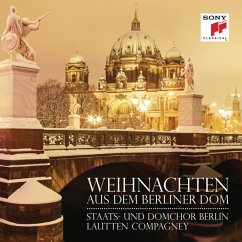 Weihnachten Aus Dem Berliner Dom - Lautten Compagney/Staats- Und Domchor Berlin