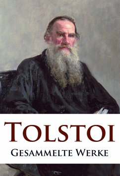 Leo Tolstoi - Gesammelte Werke (eBook, ePUB) - Tolstoi, Leo
