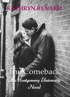 The Comeback (A Montgomery University Novel, #4) (eBook, ePUB) - Renard, Kathryn