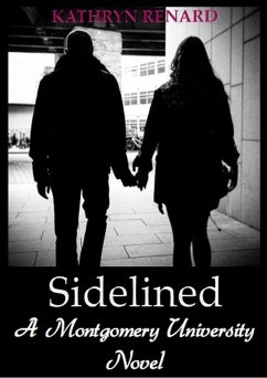 Sidelined (A Montgomery University Novel, #2) (eBook, ePUB) - Renard, Kathryn