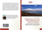Politique de l¿eau dans le désert d¿Atacama : une approche intégrée ?