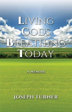 Living Gods Breathing Today - Turner, Joseph