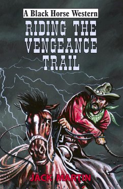 Riding the Vengeance Trail (eBook, ePUB) - Martin, Jack