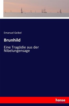 Brunhild - Geibel, Emanuel