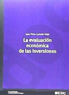 La evaluación económica de las inversiones - Pérez-Carballo Veiga, Juan Francisco