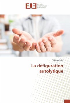 La défiguration autolytique - Collin, Thierry