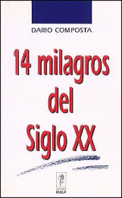 Catorce milagros del siglo XX - Composta, Darío . . . [et al.