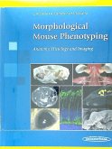 Morphological mouse phenotyping : anatomy, histology and imaging