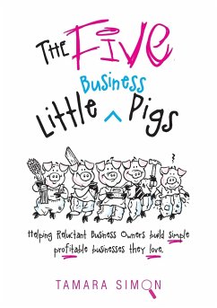 The Five Little Business Pigs - Simon, Tamara