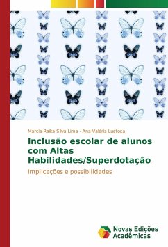 Inclusão escolar de alunos com Altas Habilidades/Superdotação - Silva Lima, Marcia Raika;Lustosa, Ana Valéria