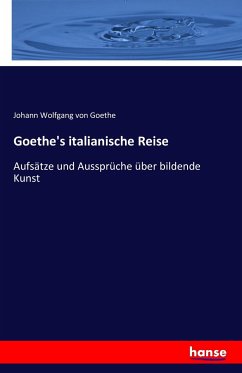 Goethe's italianische Reise - Goethe, Johann Wolfgang von
