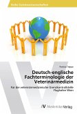 Deutsch-englische Fachterminologie der Veterinärmedizin Deutsch-englische Fachterminologie der Veterinärmedizin