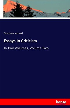 Essays In Criticism - Arnold, Matthew