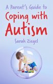 Parent's Guide to Coping with Autism (eBook, ePUB)