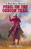 Peril on the Oregon Trail (eBook, ePUB)