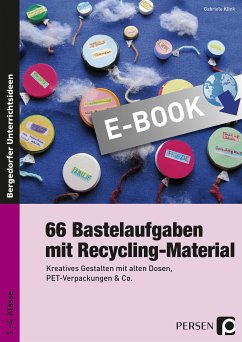 66 Bastelaufgaben mit Recycling-Material (eBook, PDF) - Klink, Gabriele