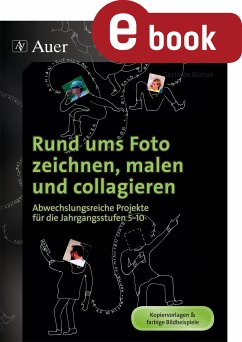 Rund ums Foto zeichnen, malen und collagieren (eBook, PDF) - Blahak, Gerlinde