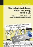 Wortschatz trainieren: About me, Body, Food & Co. (eBook, PDF)