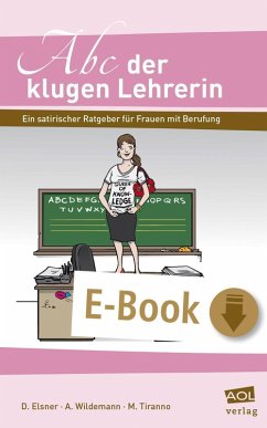 Abc der klugen Lehrerin (eBook, ePUB) - Elsner, Daniela; Wildemann, Anja; Tiranno, Manuel