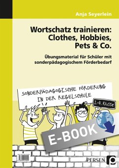 Wortschatz trainieren: Clothes, Hobbies, Pets & Co (eBook, PDF) - Seyerlein, Anja
