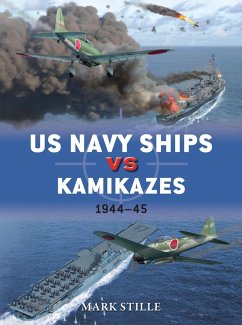 US Navy Ships vs Kamikazes 1944-45 (eBook, ePUB) - Stille, Mark
