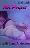 In Bed with Mr. Perfect (eBook, ePUB) In Bed with Mr. Perfect (eBook, ePUB)
