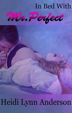 Cover In Bed with Mr. Perfect (eBook, ePUB)