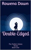 Double-Edged (The Perfect Halves, #1) (eBook, ePUB) Double-Edged (The Perfect Halves, #1) (eBook, ePUB)