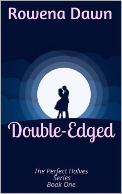 Double-Edged (The Perfect Halves, #1) (eBook, ePUB) - Dawn, Rowena