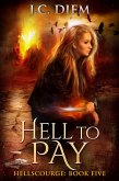Hell To Pay (Hellscourge, #5) (eBook, ePUB)