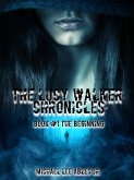 Book #1 The Beginning (The Lucy Walker Chronicles) (eBook, ePUB)